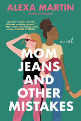 Mom Jeans & Other Mistakes (Signed Copy) - Alexa Martin