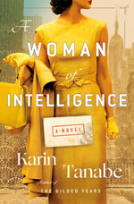 A Woman of Intelligence - Karin Tanabe