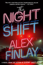 The Night Shift (Signed Copy) - Alex Finlay
