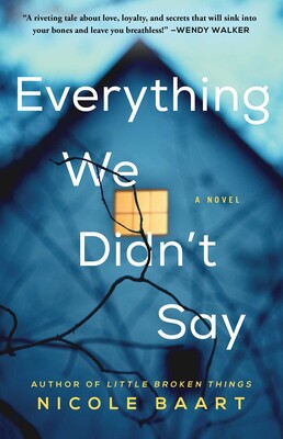 Everything We Didn't Say (Signed Copy) - Nicole Baart
