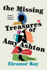 The Missing Treasures of Amy Ashton (Signed Copy) - Eleanor Ray